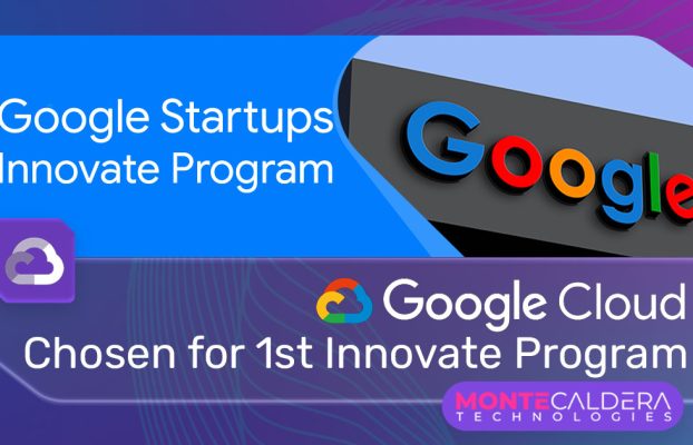 Google selected Monte Caldera for exclusive 1st Innovate Program cohort